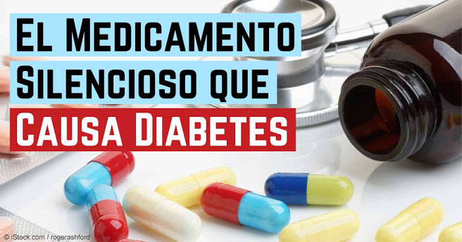 El medicamento silencioso que causa Diabetes El medicamento silencioso que causa Diabetes