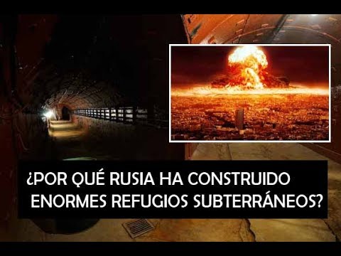 ¿POR QUÉ RUSIA HA CONSTRUIDO ENORMES REFUGIOS SUBTERRÁNEOS? ¿POR QUÉ RUSIA HA CONSTRUIDO ENORMES REFUGIOS SUBTERRÁNEOS?