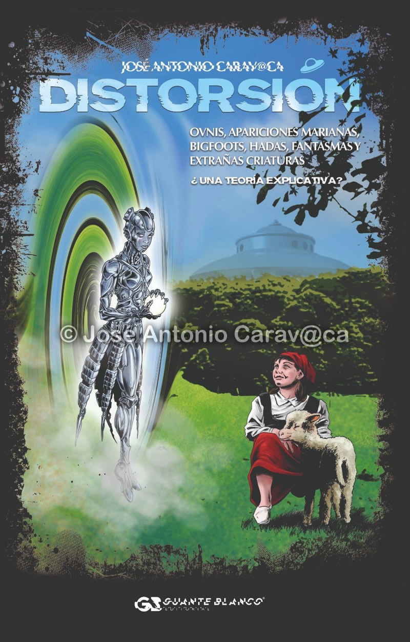 El libro Distorsión (Guante Blanco. 2019) es una obra que ofrece un novedoso punto de vista sobre los OVNIs